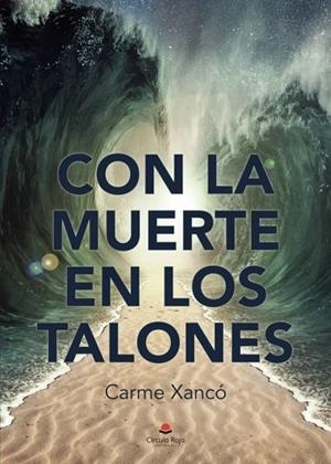 CON LA MUERTE EN LOS TALONES | 9788411119467 | XANCÓ, CARMEN