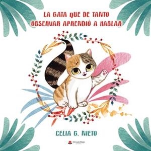 GATA QUE DE TANTO OBSERVAR APRENDIÓ A HABLAR, LA | 9788411376662 | NIETO, CELIA G.