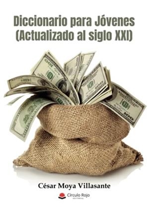 DICCIONARIO PARA JÓVENES (ACTUALIZADO AL SIGLO XXI) | 9788411114660 | MOYA VILLASANTE, CÉSAR