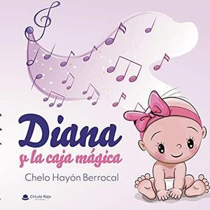 DIANA Y LA CAJA MAGICA | 9788413981680 | HAYON BERROCAL, CHELO