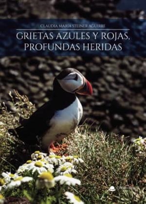 GRIETAS AZULES Y ROJAS, PROFUNDAS HERIDAS | 9788411158626 | STEINER AGUIRRE, CLAUDIA MARÍA