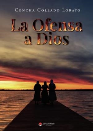 OFENSA A DIOS, LA | 9788411555647 | COLLADO LOBATO, CONCHA