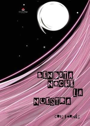 BENDITA NOCHE LA NUESTRA | 9788411044424 | FORNÉS, CRIS