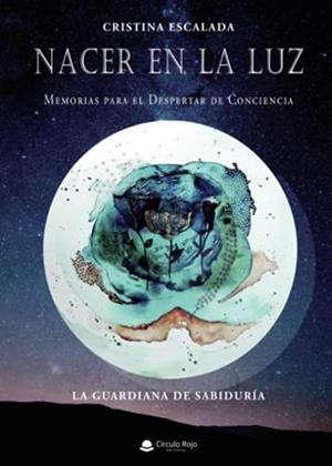 NACER EN LA LUZ | 9788413984056 | ESCALADA, CRISTINA