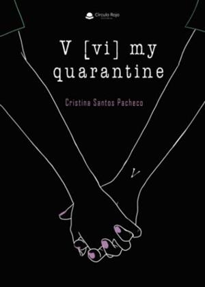 V VI] MY QUARANTINE | 9788411374019 | SANTOS PACHECO, CRISTINA