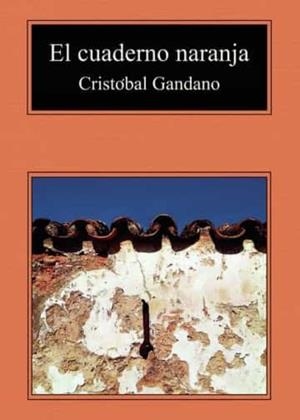 CUADERNO NARANJA, EL | 9788411378154 | MUÑOZ PÉREZ, CRISTÓBAL