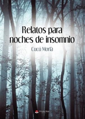 RELATOS PARA NOCHES DE INSOMNIO | 9788411591454 | MORLÀ, CUCÚ