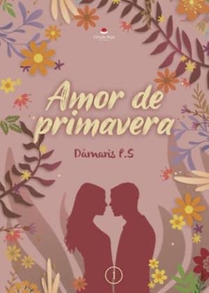 AMOR DE PRIMAVERA | 9788411553988 | P. S., DÁMARIS
