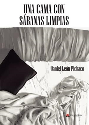 CAMA CON SÁBANAS LIMPIAS, UNA | 9788411593496 | LEÓN PICHACO, DANIEL