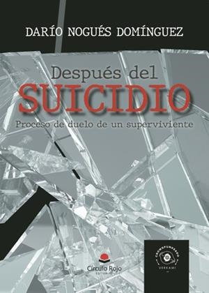 DESPUÉS DEL SUICIDIO | 9788411757317 | NOGUÉS DOMÍNGUEZ, DARÍO