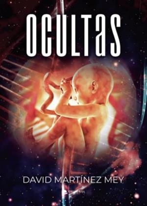 OCULTAS | 9788411551014 | MARTÍNEZ MEY, DAVID