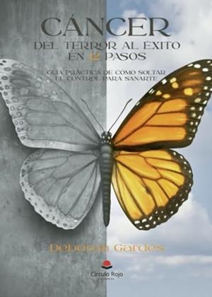 CÁNCER, DEL TERROR AL ÉXITO EN 12 PASOS | 9788411891790 | GARDÉS FINESTRES, DEBORAH