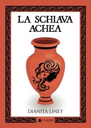 SCHIAVA ACHEA, LA | 9788411894647 | LINEY, DIANITA
