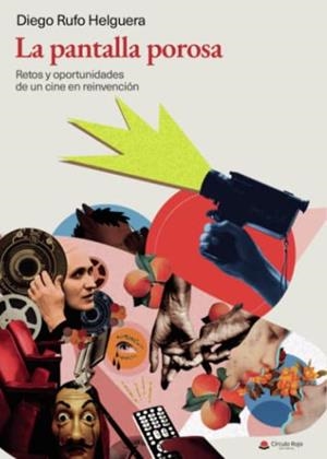PANTALLA POROSA, LA | 9788411458191 | RUFO HELGUERA, DIEGO