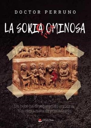 SORIA OMINOSA, LA | 9788411590716 | PERRUNO, DOCTOR