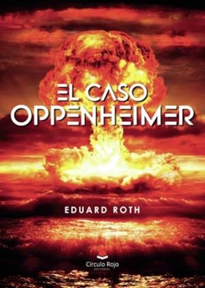 CASO OPPENHEIMER, EL | 9788411898959 | ROTH, EDUARD