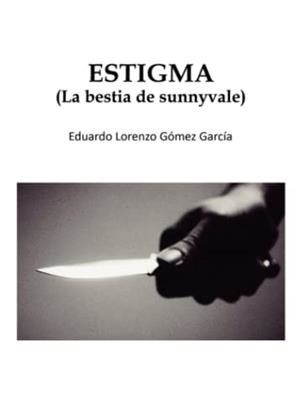ESTIGMA | 9788411113502 | GÓMEZ GARCÍA, EDUARDO LORENZO