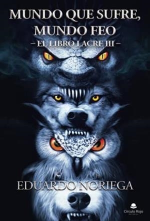 MUNDO QUE SUFRE, MUNDO FEO | 9788411376570 | NORIEGA SEIJAS, EDUARDO