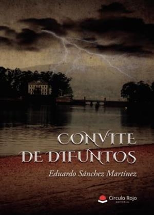 CONVITE DE DIFUNTOS | 9788411591430 | SÁNCHEZ MARTÍNEZ, EDUARDO