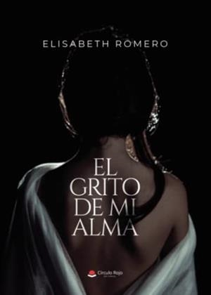 GRITO DE MI ALMA, EL | 9788411281485 | ROMERO, ELISABETH