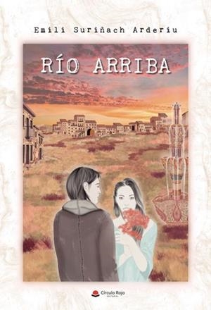 RÍO ARRIBA | 9788411378185 | SURIÑACH ARDERIU, EMILI