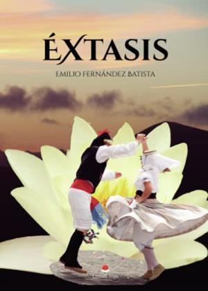 ÉXTASIS | 9788413178363 | FERNÁNDEZ BATISTA, EMILIO