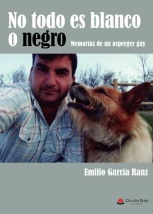 NO TODO ES BLANCO O NEGRO | 9788411456029 | GARCÍA RANZ, EMILIO