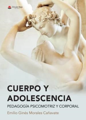 CUERPO Y ADOLESCENCIA | 9788411118064 | MORALES CAÑAVATE, EMILIO GINÉS