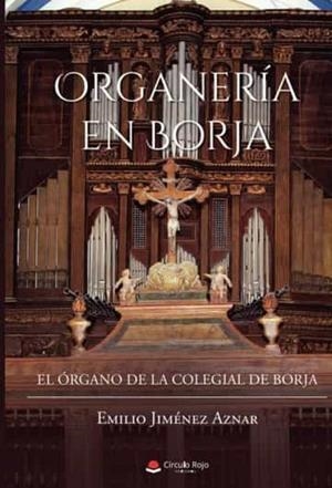 ORGANERÍA EN BORJA | 9788411371537 | JIMÉNEZ AZNAR, EMILIO