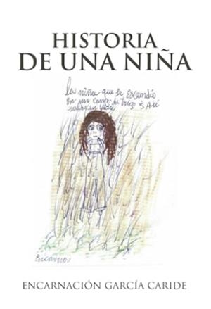 HISTORIA DE UNA NIÑA | 9788411758512 | GARCÍA CARIDE, ENCARNACIÓN