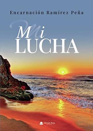 MI LUCHA | 9788411452212 | RAMÍREZ PEÑA, ENCARNACIÓN
