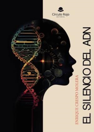 SILENCIO DEL ADN, EL | 9788411754521 | CRESPO MOLERA, ENRIQUE