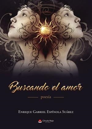 BUSCANDO EL AMOR | 9788411378086 | ESPINOLA SUÁREZ, ENRIQUE GABRIEL
