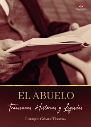 ABUELO, EL | 9788411752633 | GÓMEZ TÁRREGA, ENRIQUE
