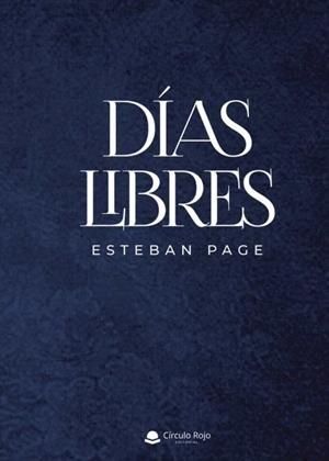 DÍAS LIBRES | 9788411114738 | PAGE, ESTEBAN