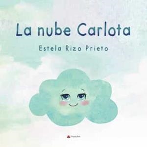 NUBE CARLOTA, LA | 9788411376556 | RIZO PRIETO, ESTELA