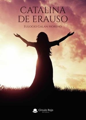 CATALINA DE ERAUSO | 9788411285162 | GALÁN MORENO, EULOGIO