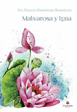 MALVAROSA Y LUNA | 9788411117197 | NATALIA HERNÁNDEZ RODRIGUEZ, EVA