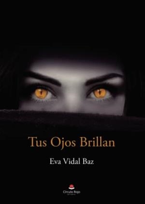 TUS OJOS BRILLAN | 9788411757157 | VIDAL BAZ, EVA