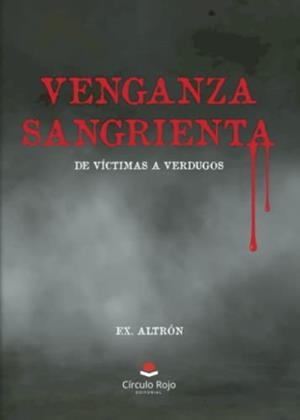 VENGANZA SANGRIENTA | 9788411756600 | ALTRON, F. X.