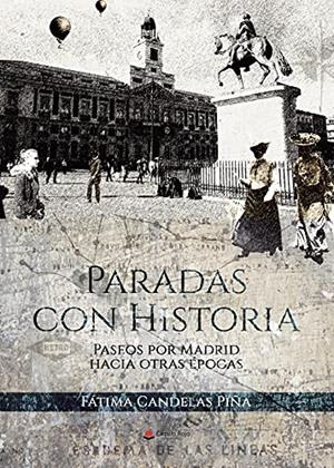 PARADAS CON HISTORIA | 9788411113373 | CANDELAS PIÑA, FÁTIMA