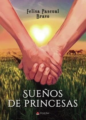 SUEÑOS DE PRINCESAS | 9788411373470 | PASCUAL BRAVO, FELISA
