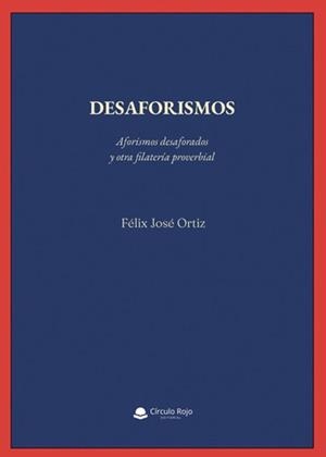 DESAFORISMOS | 9788411045278 | JOSÉ ORTIZ, FÉLIX