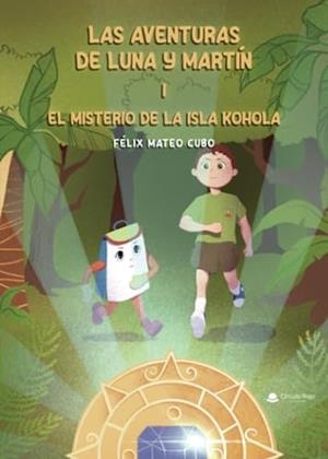 AVENTURAS DE LUNA Y MARTÍN I, LAS | 9788411759922 | MATEO CUBO, FÉLIX