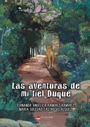 AVENTURAS DE MI FIEL DUQUE, LAS | 9788411378673 | RAMÍREZ RAMÍREZ, FERNANDA ANGÉLICA