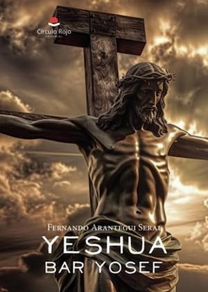 YESHUA BAR YOSEF | 9788411757584 | ARANTEGUI SERAL, FERNANDO