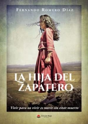 HIJA DEL ZAPATERO, LA | 9788411041393 | ROMERO DÍAZ, FERNANDO