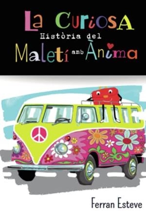 CURIOSA HISTÒRIA DEL MALETÍ AMB ÀNIMA, LA | 9788411553773 | ESTEVE DOLCET, FERRAN