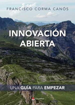 INNOVACIÓN ABIERTA | 9788411553094 | CORMA CANÓS, FRANCISCO