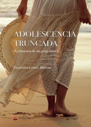 ADOLESCENCIA TRUNCADA | 9788411288910 | CORTÉS MORENO, FRANCISCO